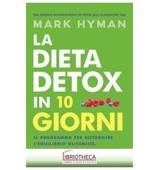 LA DIETA DETOX IN 10 GIORNI