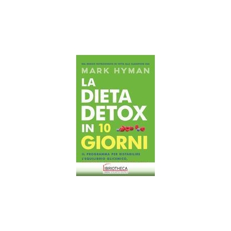 LA DIETA DETOX IN 10 GIORNI