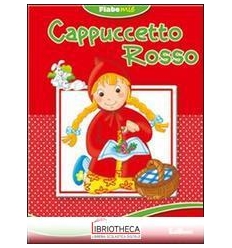 FIABE MIE - CAPPUCCETTO ROSSO