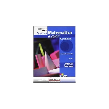 NUOVA MATEMATICA A COLORI EDIZIONE BLU GEOMETRIA + G