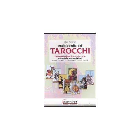 ENCICLOPEDIA DEI TAROCCHI. L'INTERPRETAZIONE DI TUTT