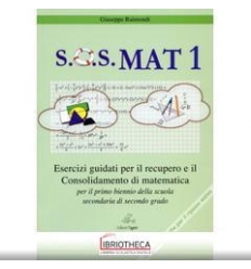 S.O.S. MAT - 1. ESERCIZI GUIDATI PER IL RECUPERO E I