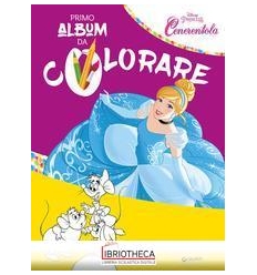 PRIMO ALBUM DA COLORARE - CENERENTOLA