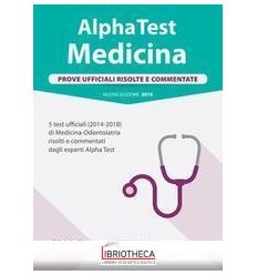 ALPHA TEST MEDICINA PROVE UFFICIALI 2014-2018