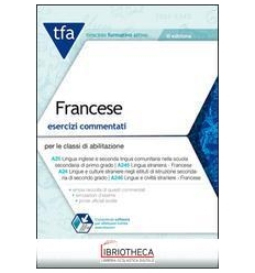 TFA. FRANCESE. ESERCIZI COMMENTATI PER LE CLASSI DI