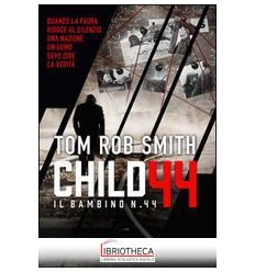 CHILD 44 - IL BAMBINO NUMERO 4