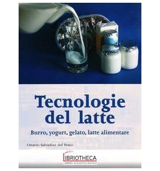 TECNOLOGIA DEL LATTE. MATERIE PRIME E PROCESSI DI LA