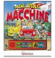 MACCHINE. PREMI E ASCOLTA. EDIZ. ILLUSTRATA