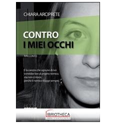 CONTRO I MIEI OCCHI