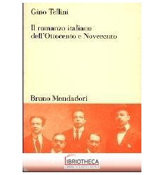 ROMANZO ITALIANO DELL'OTTOCENTO E NOVECENTO (IL)