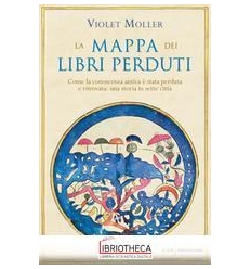 LA MAPPA DEI LIBRI PERDUTI. COME LA CONO