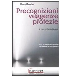 PRECOGNIZIONI VEGGENZE PROFEZIE. CON UN SAGGIO SUL M