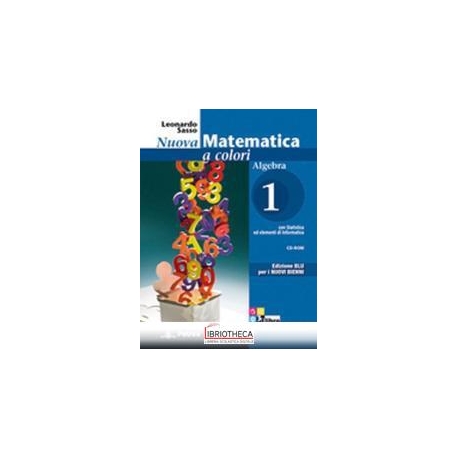 NUOVA MATEMATICA A COLORI EDIZIONE BLU ALGEBRA 1 + A