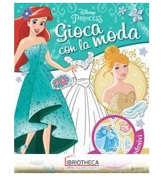 GIOCA CON LA MODA - PRINCIPESSE