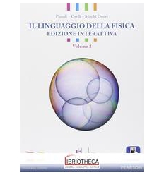 LINGUAGGIO DELLA FISICA ED. DIGITALE 2 ED. MISTA