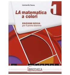 LA MATEMATICA A COLORI EDIZIONE ROSSA 1