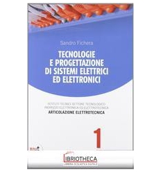 TECNOLOGIE E PROGETTAZIONE DI SISTEMI ELETTRICI ED ELETTRONICI 1