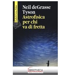 ASTROFISICA. PER CHI VA DI FRETTA