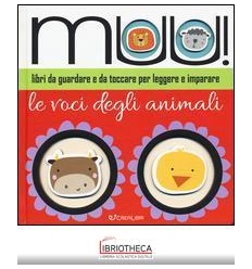 MUU! LE VOCI DEGLI ANIMALI. EDIZ. ILLUSTRATA