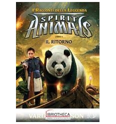 RITORNO. SPIRIT ANIMALS. I RACCONTI DELL