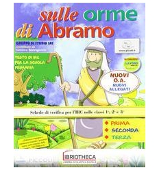 SULLE ORME DI ABRAMO. CON SCHEDE OPERATIVE-COLORA LA