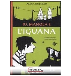 IO, MANOLA E L'IGUANA