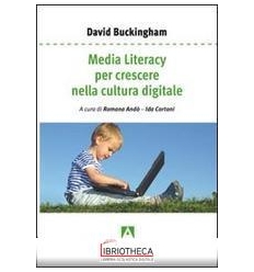 MEDIA LITERACY PER CRESCERE NELLA CULTURA DIGITALE