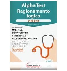 ALPHA TEST RAGIONAMENTO LOGICO. 3100 QUIZ