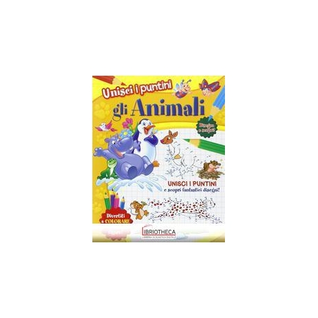 UNISCI I PUNTINI - GLI ANIMALI