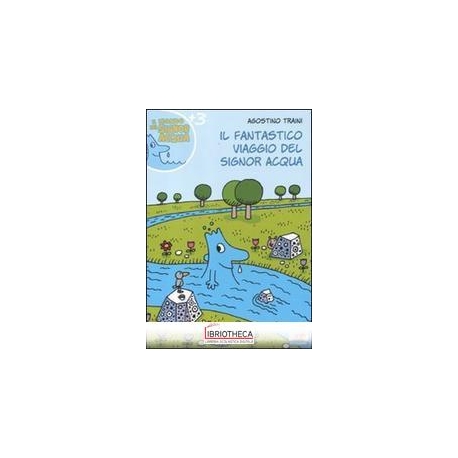 IL FANTASTICO VIAGGIO DEL SIGNOR ACQUA