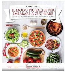 IL LIBRO DI CUCINA PIU' FACILE DEL MONDO