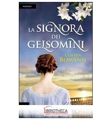 SIGNORA DEI GELSOMINI (LA)