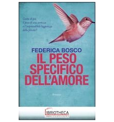 IL PESO SPECIFICO DELL'AMORE