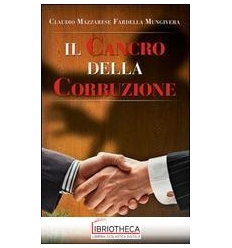 CANCRO DELLA CORRUZIONE (IL)