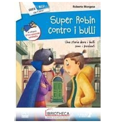 SUPER ROBIN CONTRO I BULLI