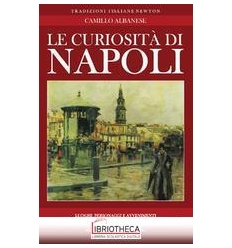 LE CURIOSITA' DI NAPOLI