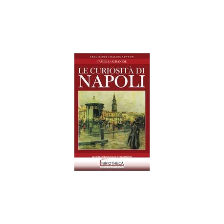 LE CURIOSITA' DI NAPOLI