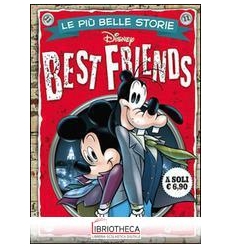 LE PIÙ BELLE STORIE - BEST FRIENDS