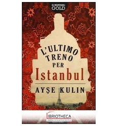 L'ULTIMO TRENO PER ISTANBUL