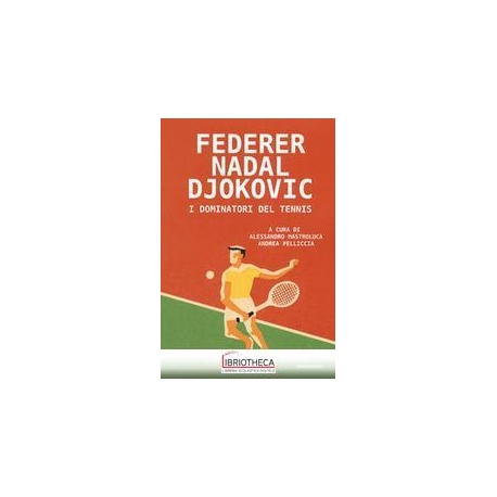 I DOMINATORI DEL TENNIS