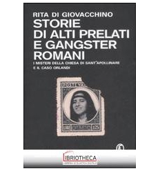 STORIE DI ALTI PRELATI E GANGSTER ROMANI. I MISTRERI