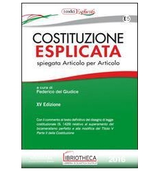 COSTITUZIONE ESPLICATA 2016 SPIEGATA ARTICOLO