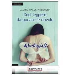 WINTERGIRLS. COSÌ LEGGERE DA BUCARE LE NUVOLE