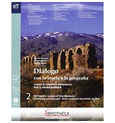 DIALOGO CON LA STORIA E LA GEOGRAFIA 2 ED. MISTA