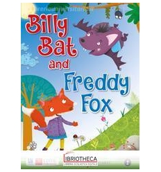 BILLY BAT AND FREDDY FOX