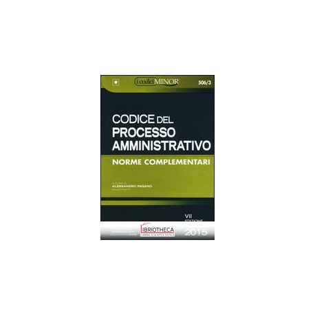 CODICE DEL PROCESSO AMMINISTRATIVO (EDITIO MINOR)