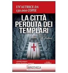 LA CITTÀ PERDUTA DEI TEMPLARI