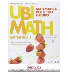 UBI MATH MATEMATICA PER IL TUO FUTURO 1 ED. MISTA