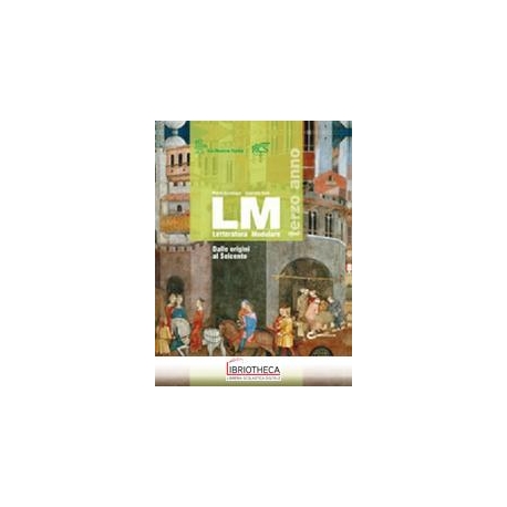 LM LETTERATURA MODULARE TERZO ANNO 1