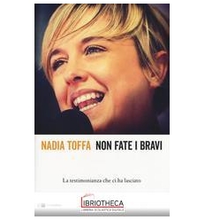 NON FATE I BRAVI